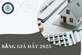 Quy định mới nhất về bảng giá đất, khung giá đất áp dụng từ tháng 8-2025