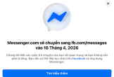 Facebook chính thức đóng cửa Messenger trình duyệt web từ 16-4