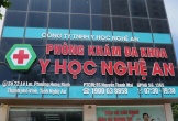 Bộ Y tế yêu cầu rà soát, kiểm tra khẩn Phòng khám đa khoa Y học Nghệ An